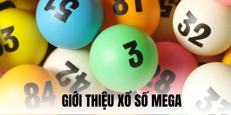 Xổ số Mega tổng quan đôi nét