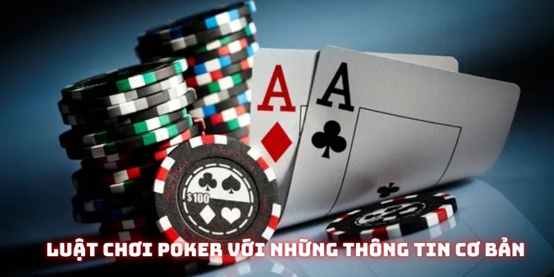 Luật chơi poker với những thông tin cơ bản