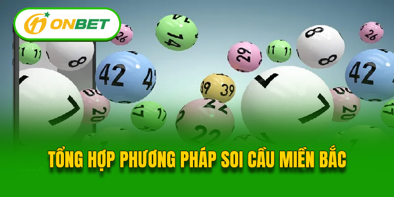 Các phương pháp soi cầu miền Bắc được đánh giá cao